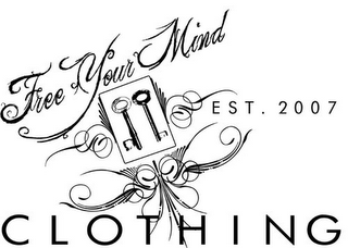 FREE YOUR MIND CLOTHING EST. 2007