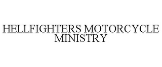 HELLFIGHTERS MOTORCYCLE MINISTRY