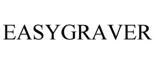 EASYGRAVER