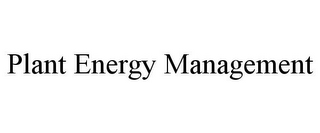 PLANT ENERGY MANAGEMENT