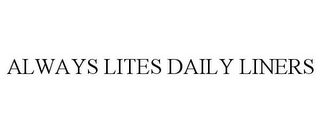 ALWAYS LITES DAILY LINERS