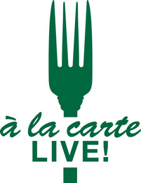 A LA CARTE LIVE!