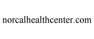 NORCALHEALTHCENTER.COM