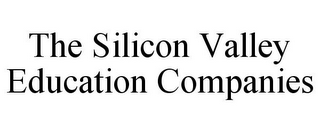 THE SILICON VALLEY EDUCATION COMPANIES