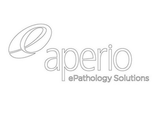 E APERIO EPATHOLOGY SOLUTIONS