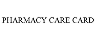 PHARMACY CARE CARD