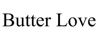 BUTTER LOVE