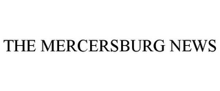 THE MERCERSBURG NEWS