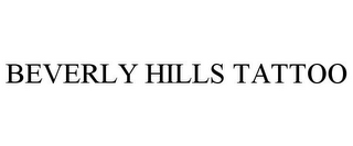 BEVERLY HILLS TATTOO