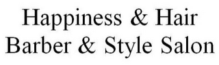 HAPPINESS & HAIR BARBER & STYLE SALON