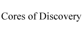CORES OF DISCOVERY