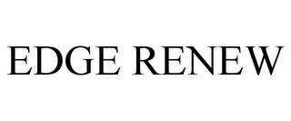 EDGE RENEW