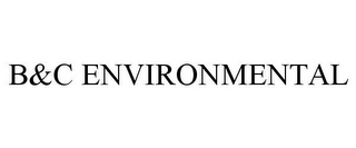 B&C ENVIRONMENTAL