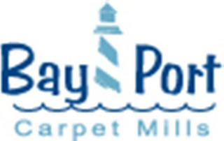 BAY PORT CARPET MILLS