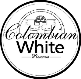 COLOMBIAN WHITE RESERVE