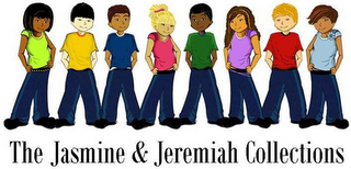 THE JASMINE & JEREMIAH COLLECTIONS