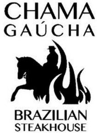 CHAMA GAÚCHA BRAZILIAN STEAKHOUSE