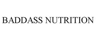 BADDASS NUTRITION