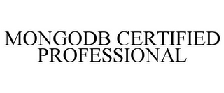 MONGODB CERTIFIED PROFESSIONAL