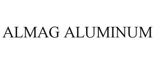 ALMAG ALUMINUM