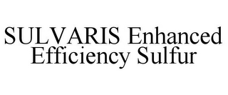 SULVARIS ENHANCED EFFICIENCY SULFUR