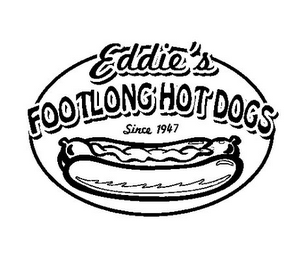 EDDIE'S FOOTLONG HOT DOGS SINCE 1947