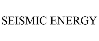 SEISMIC ENERGY