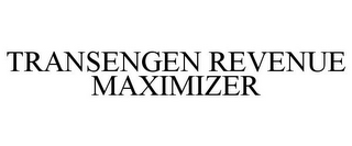 TRANSENGEN REVENUE MAXIMIZER