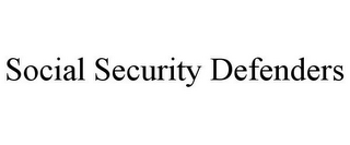 SOCIAL SECURITY DEFENDERS