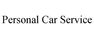PERSONAL CAR SERVICE