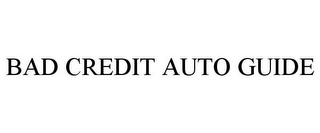 BAD CREDIT AUTO GUIDE