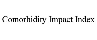 COMORBIDITY IMPACT INDEX