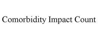 COMORBIDITY IMPACT COUNT