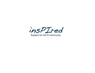 INSPIRED SUPPORT FOR THE PI COMMUNITY