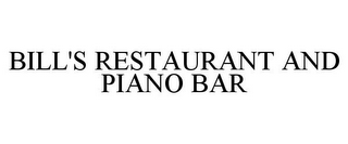 BILL'S RESTAURANT AND PIANO BAR