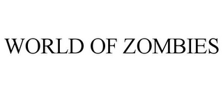 WORLD OF ZOMBIES