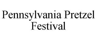 PENNSYLVANIA PRETZEL FESTIVAL
