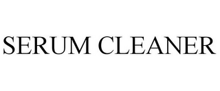 SERUM CLEANER