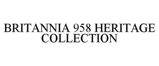 BRITANNIA 958 HERITAGE COLLECTION