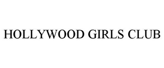 HOLLYWOOD GIRLS CLUB