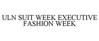 ULN SUIT WEEK EXECUTIVE FASHION WEEK