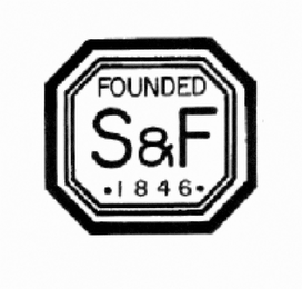 FOUNDED S&F ·1846·