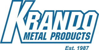 KRANDO METAL PRODUCTS EST. 1987