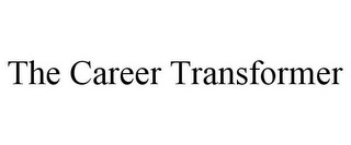 THE CAREER TRANSFORMER