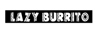LAZY BURRITO