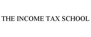 THE INCOME TAX SCHOOL