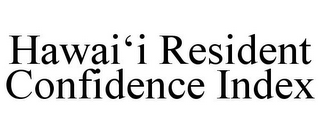 HAWAI'I RESIDENT CONFIDENCE INDEX