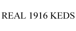 REAL 1916 KEDS