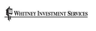 WHITNEY INVESTMENT SERVICES