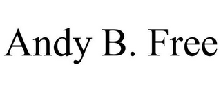 ANDY B. FREE